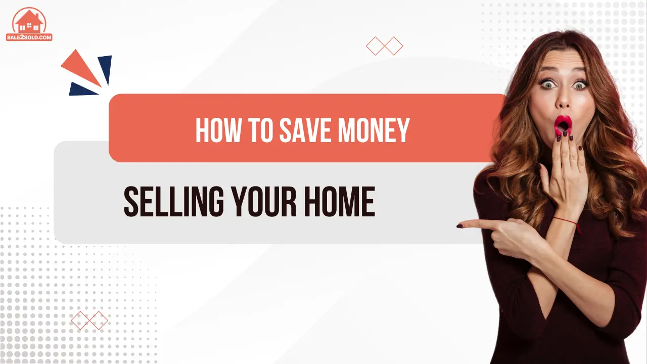 Save Money Selling Your Home