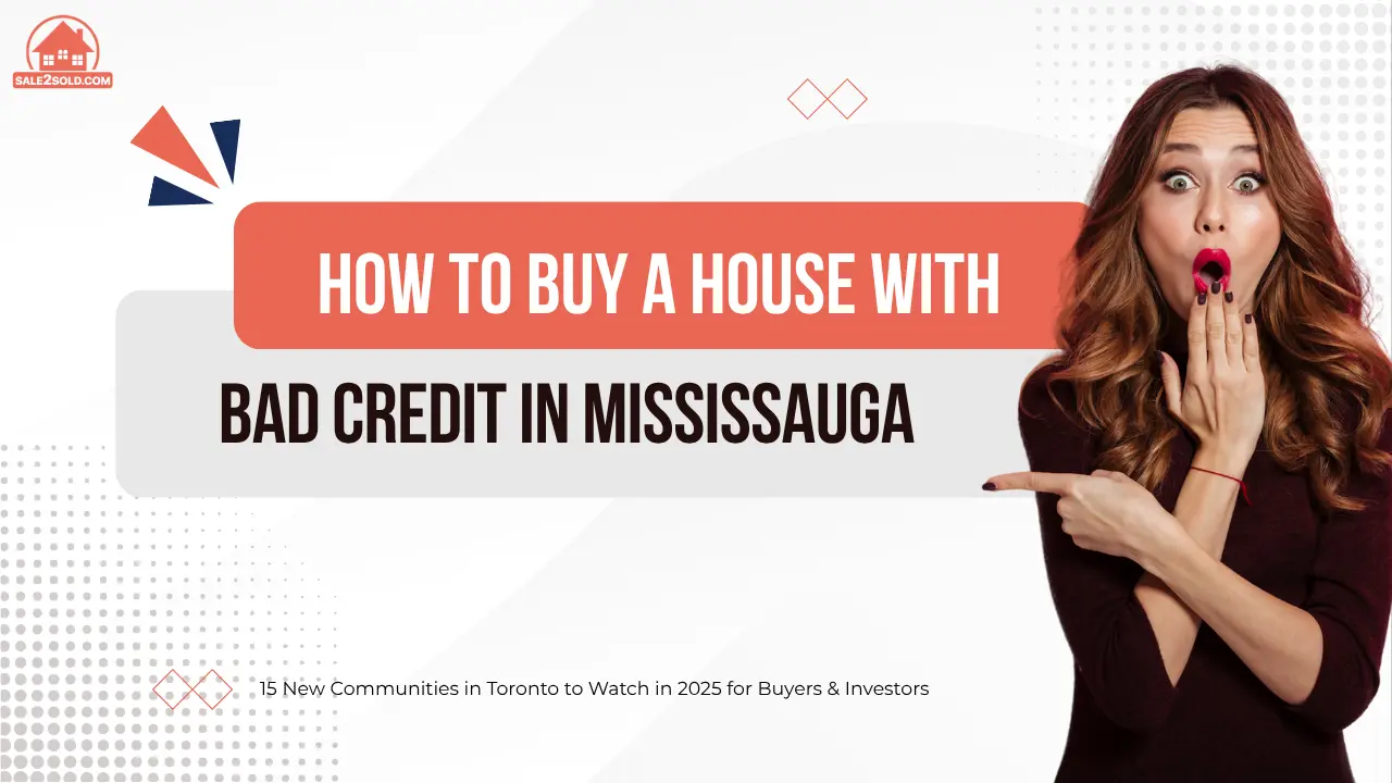 How to Buy a House with Bad Credit in Mississauga
